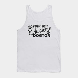 Veterinarian - World's most awesome dogtor Tank Top